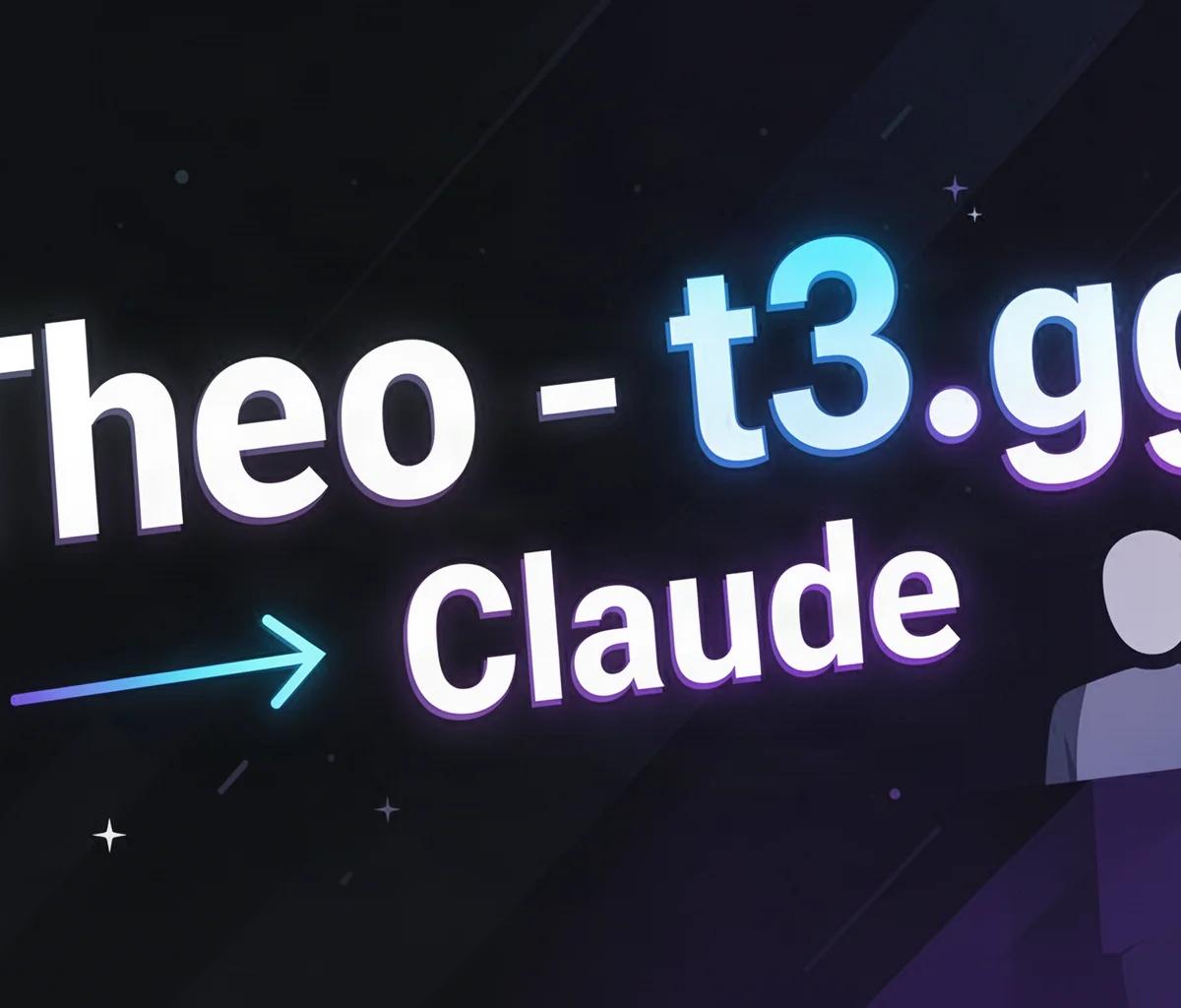 Theo t3ggs Claude Advice What Creators Miss