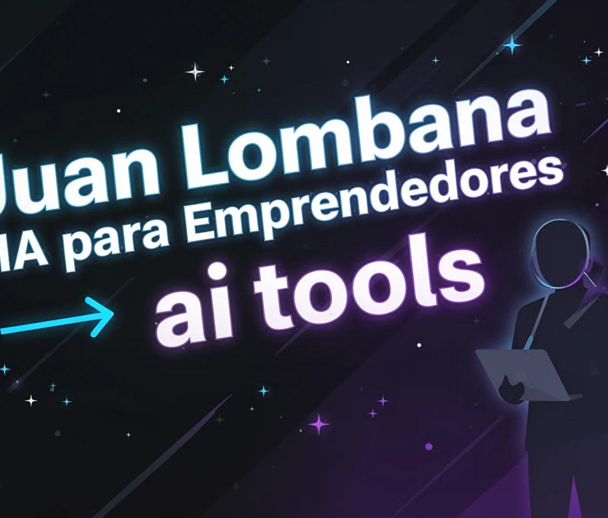Juan Lombana y su taller de IA para emprendedores