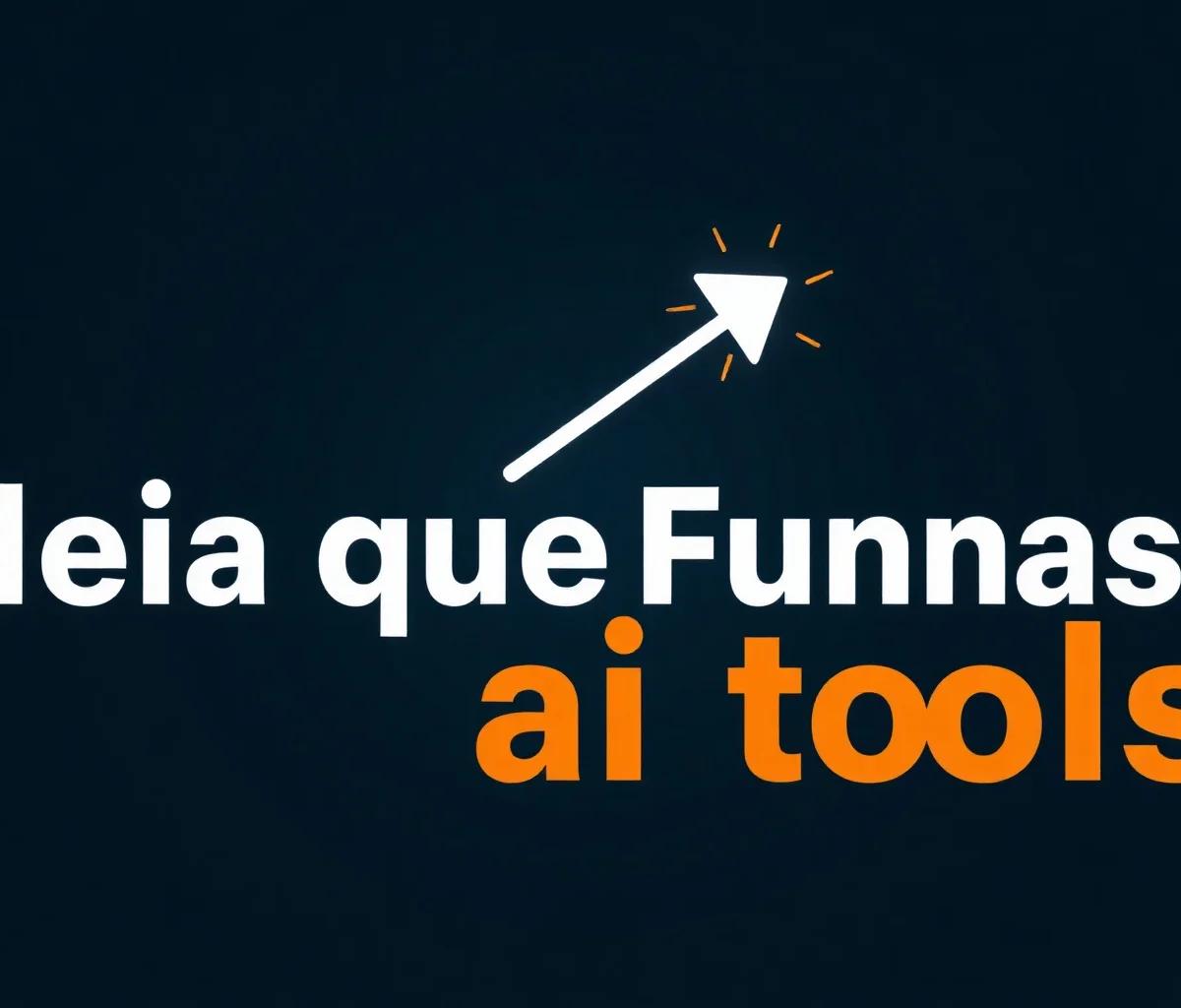Ideia que Funciona e IA, Nossa Análise das Ferramentas